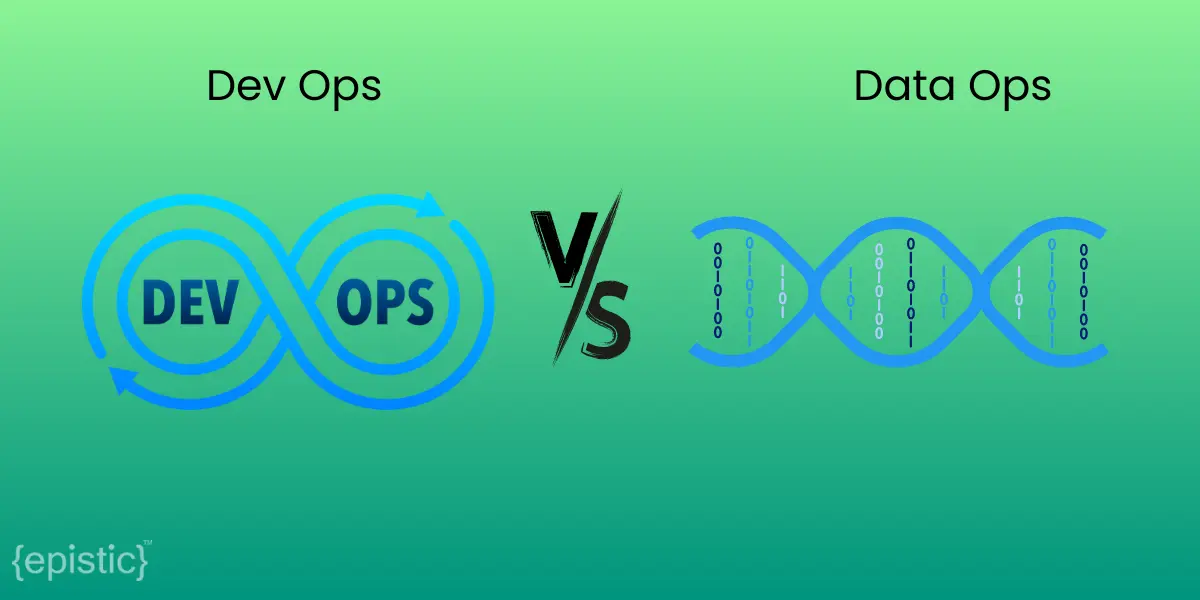 Dataops Vs Devops An Overview Of The Differences Benefits And Similarities